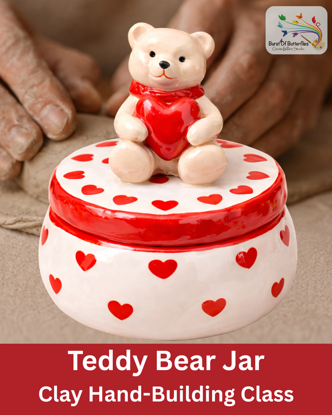 Teddy Bear Jar - Hand Building Clay Class