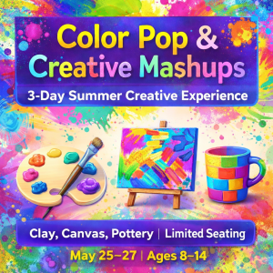 Summer Camp Art Experience at Burst Of Butterflies Studios - Color Pop & Creative Mashups