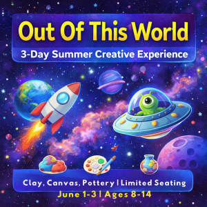 Summer Camp Art Experience at Burst Of Butterflies Studios - Out Of This World